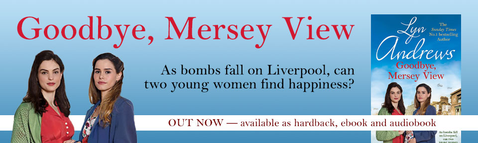 banner for Goodbye Mersey View by Lyn Andrews
