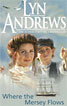 Where the Mersey Flows by Lyn Andrews - cover